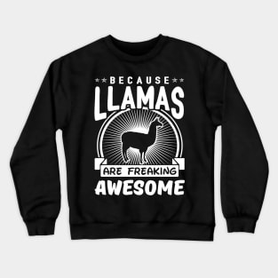 Llamas Are Freaking Awesome Crewneck Sweatshirt